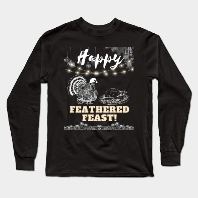 Happy feathered feast Long Sleeve T-Shirt by Tee Trendz